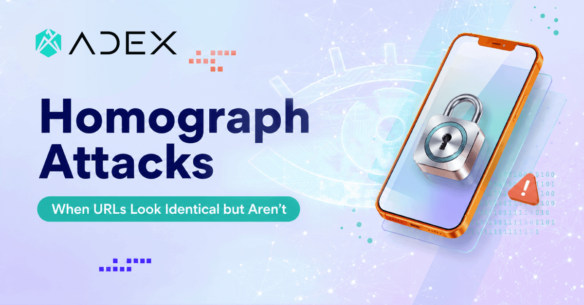 Adex - guide to homograph attack risks, where look-alike URLs can impersonate trusted domains.
