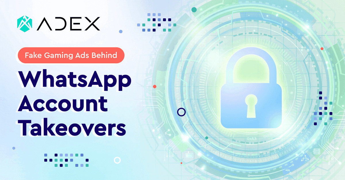 Adex - WhatsApp phishing scam hidden behind fake gaming ads and prize verification