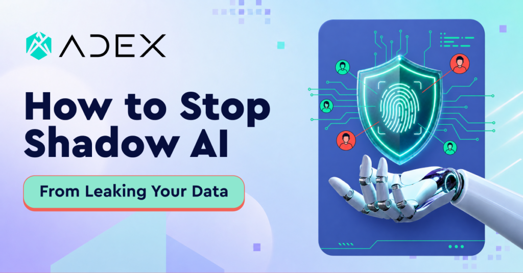 Shadow AI: The Security Risk Hiding Inside Every Organization